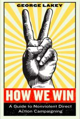 George Lakey Interview (How We Win) - Paul E Nelson